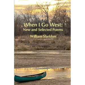 When I Go West: New and Selected Poems - Paperback