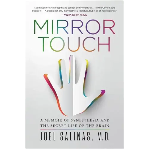 Mirror Touch: A Memoir of Synesthesia and the Secret Life of the Brain - Paperback
