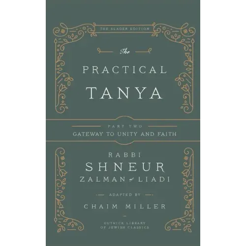 The Practical Tanya - Part Two - Gateway to Unity and Faith - Hardcover