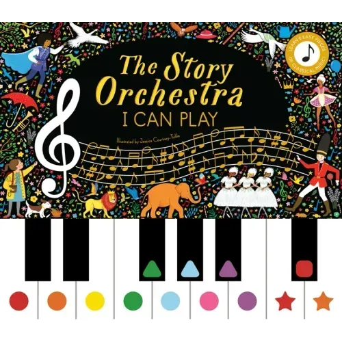 The Story Orchestra: I Can Play: Learn 8 Easy Pieces of Classical Music! - Hardcover