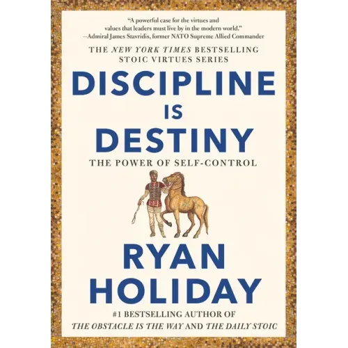 Discipline Is Destiny: The Power of Self-Control - Hardcover