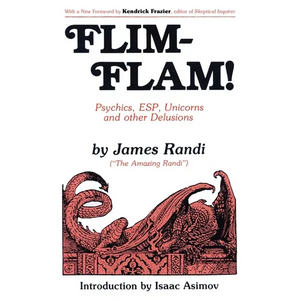 Flim-Flam!: Psychics, Esp, Unicorns, and Other Delusions - Paperback
