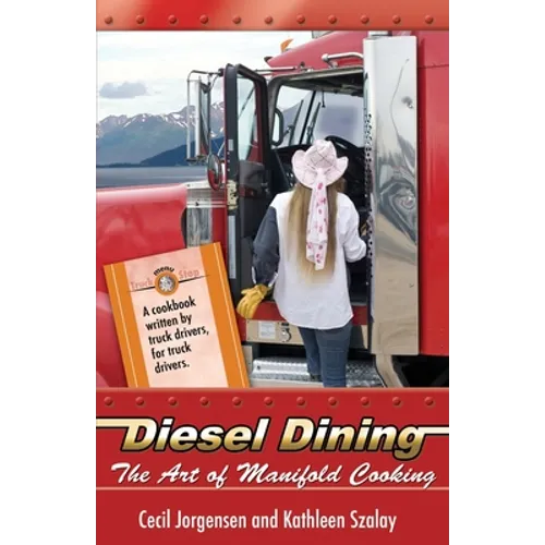 Diesel Dining: The Art of Manifold Cooking - Paperback