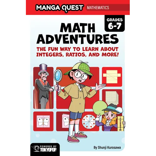 Manga Quest Mathematics: Math Adventures with Integers, Ratios, and More! - Hardcover
