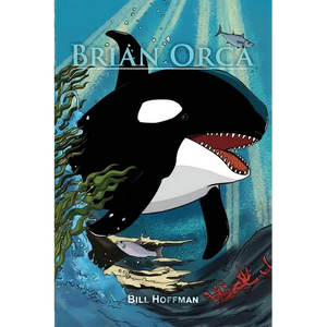 Brian Orca: A fable in novella form - Paperback