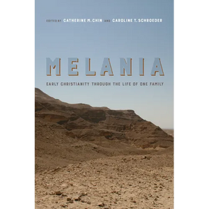 Melania: Early Christianity Through the Life of One Family Volume 3 - Paperback