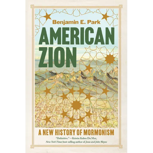 American Zion: A New History of Mormonism - Paperback