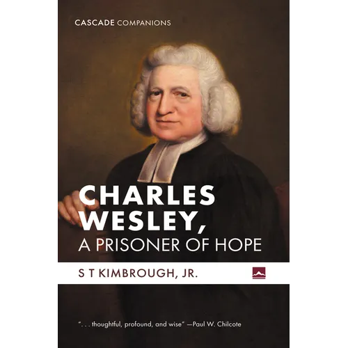 Charles Wesley, a Prisoner of Hope - Paperback