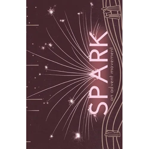 Spark: An Advent Movement - Paperback