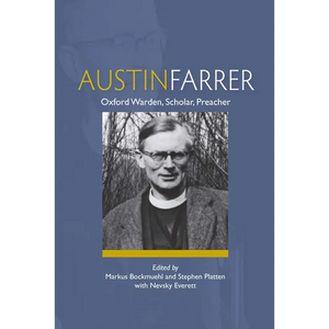 Austin Farrer: Oxford Warden, Scholar, Preacher - Paperback