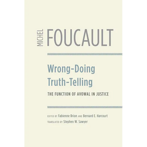 Wrong-Doing, Truth-Telling: The Function of Avowal in Justice - Paperback