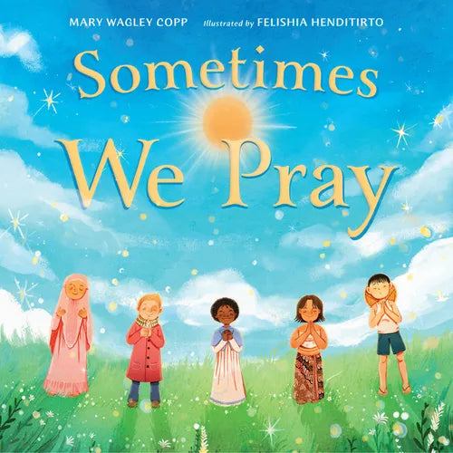 Sometimes We Pray - Hardcover