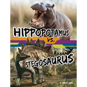 Hippopotamus vs. Stegosaurus - Library Binding
