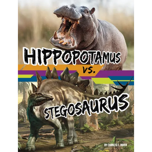 Hippopotamus vs. Stegosaurus - Library Binding