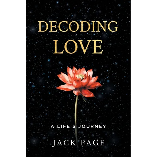 Decoding Love: A Life's Journey - Paperback