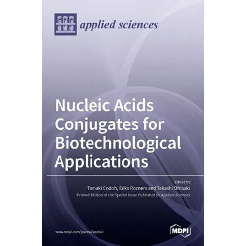 Nucleic Acids Conjugates for Biotechnological Applications - Hardcover