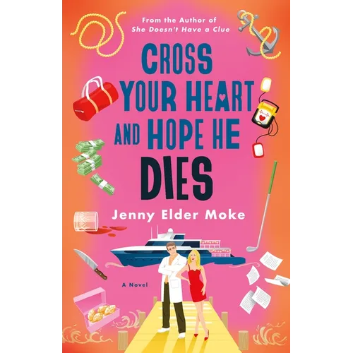 Cross Your Heart and Hope He Dies - Hardcover