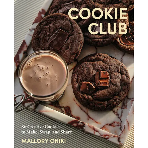 Cookie Club: 80 Creative Cookies to Make, Swap, and Share - Hardcover