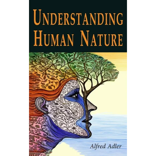 Understanding Human Nature - Hardcover