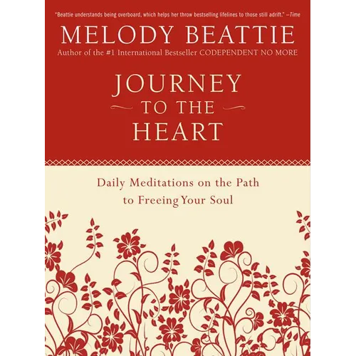 Journey to the Heart: Daily Meditations on the Path to Freeing Your Soul - Paperback