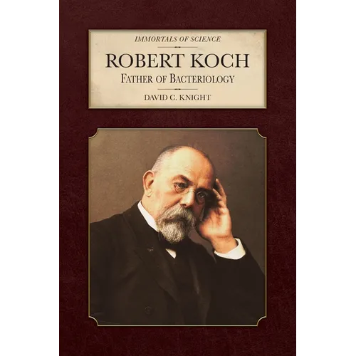 Robert Koch: Father of Bacteriology - Paperback