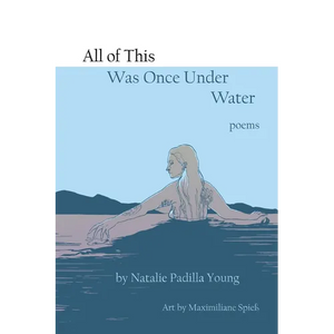 All of This Was Once Under Water - Paperback