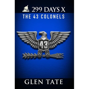 299 Days: The 43 Colonels - Paperback