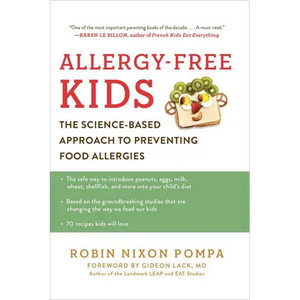 Allergy-Free Kids: The Science-Based Approach to Preventing Food Allergies - Paperback