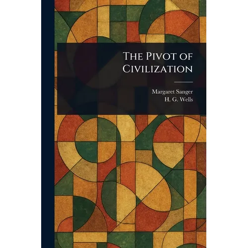 The Pivot of Civilization - Paperback