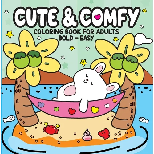 Cute & Comfy - Coloring Book for Adults: Bold - Easy - Paperback