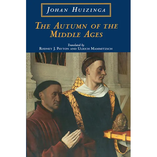 The Autumn of the Middle Ages - Paperback