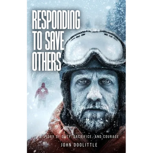 Responding to Save Others: A Story of Duty, Sacrifice, and Courage - Paperback