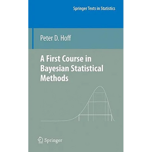 A First Course in Bayesian Statistical Methods - Hardcover