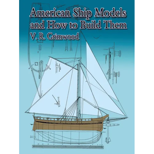 American Ship Models and How to Build Them - Paperback