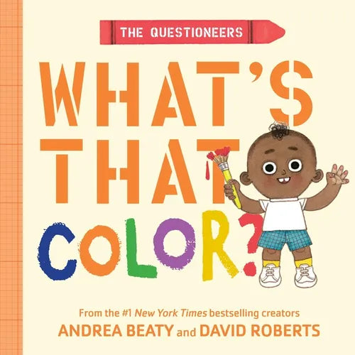 The Questioneers: What's That Color?: A Board Book - Board Book