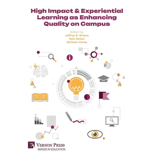 High Impact & Experiential Learning as Enhancing Quality on Campus - Hardcover