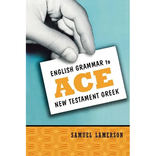 English Grammar to Ace New Testament Greek - Paperback