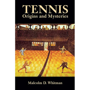 Tennis: Origins and Mysteries - Paperback