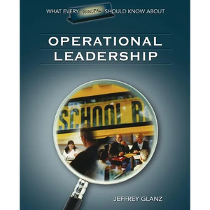 What Every Principal Should Know about Operational Leadership - Paperback