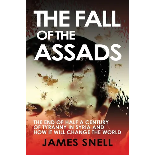 Fall of the Assads - Paperback