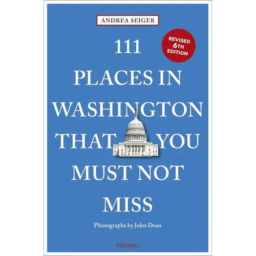 111 Places in Washington, DC That You Must Not Miss - Paperback