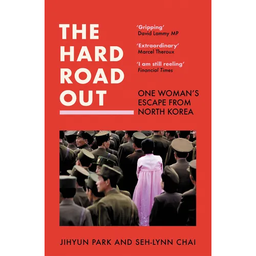 The Hard Road Out: One Woman's Escape from North Korea - Paperback