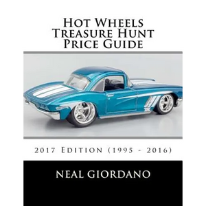 Hot Wheels Treasure Hunt Price Guide: 2017 Edition (1995 - 2016) - Paperback