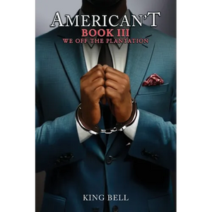 American't (Book III): We Off The Plantation - Paperback