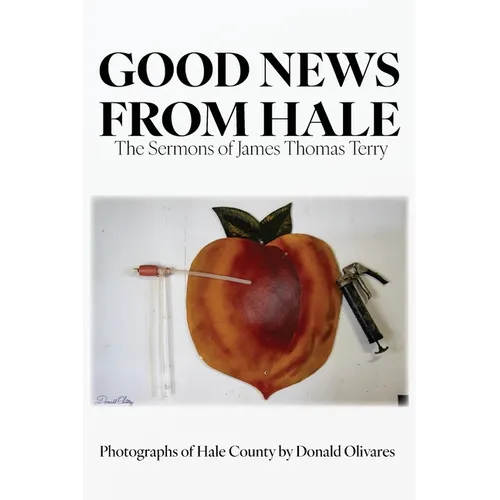 Good News from Hale: The Sermons of James Thomas Terry - Paperback