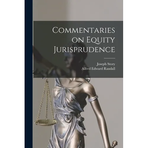 Commentaries on Equity Jurisprudence - Paperback