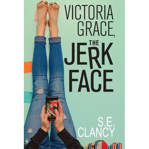 Victoria Grace, the Jerkface - Hardcover