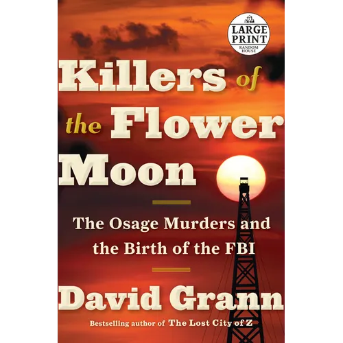 Killers of the Flower Moon: The Osage Murders and the Birth of the FBI - Paperback