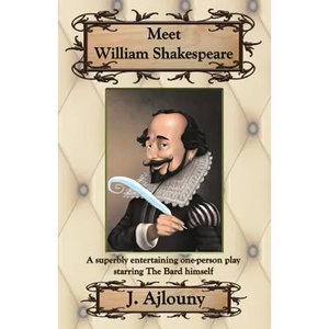 Meet William Shakespeare: A superbly entertaining one-person play starring The Bard himself - Paperback