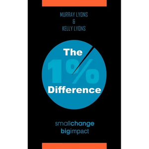 The 1% Difference: Small Change-Big Impact - Paperback
